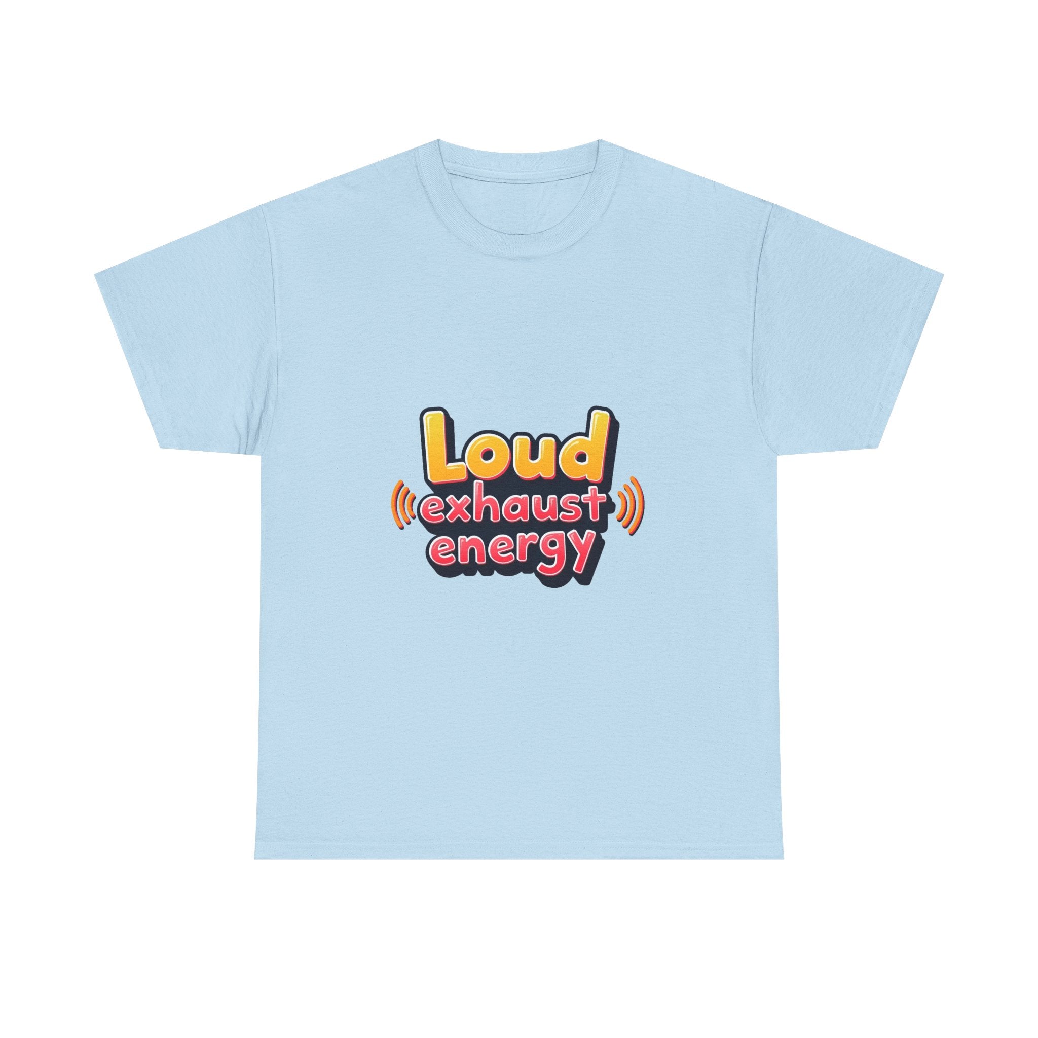 'Loud Exhaust Energy' Graphic T