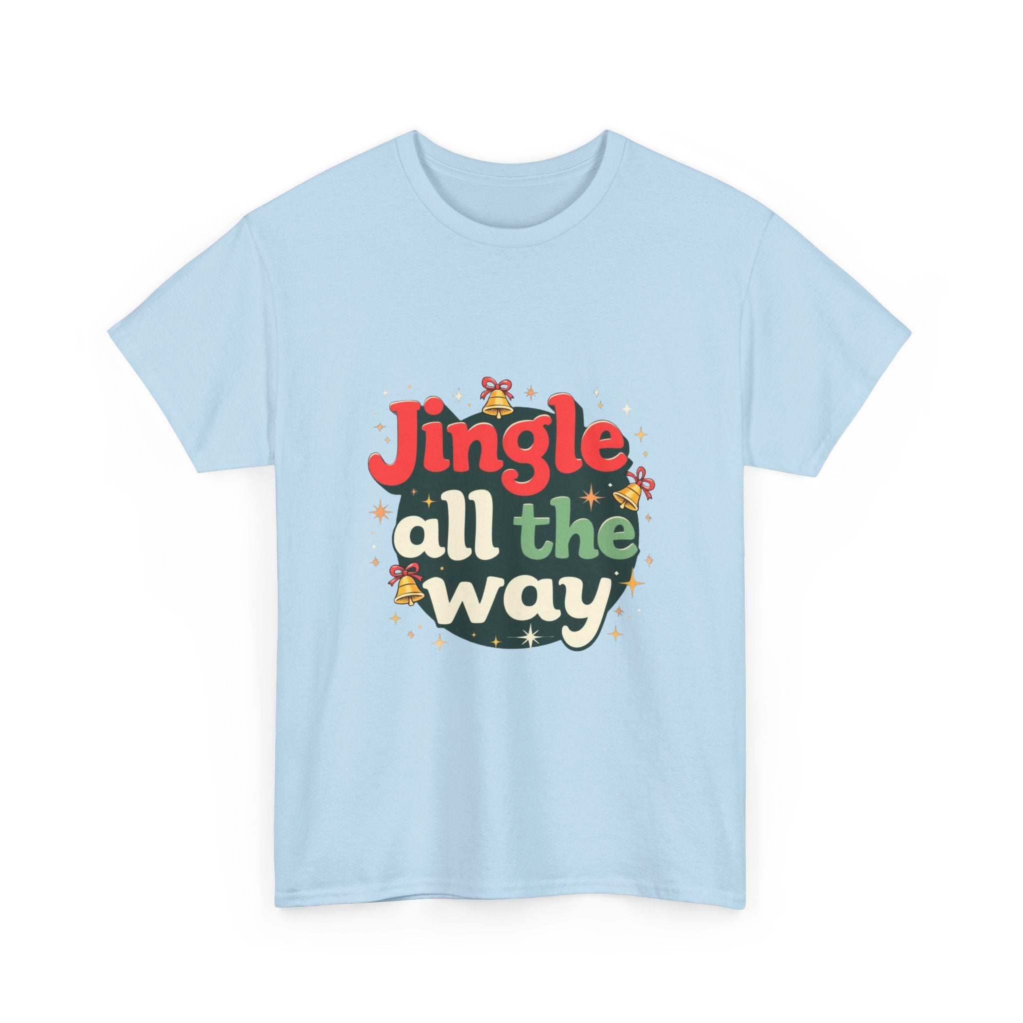 'Jingle All The Way Christmas' T-Shirt