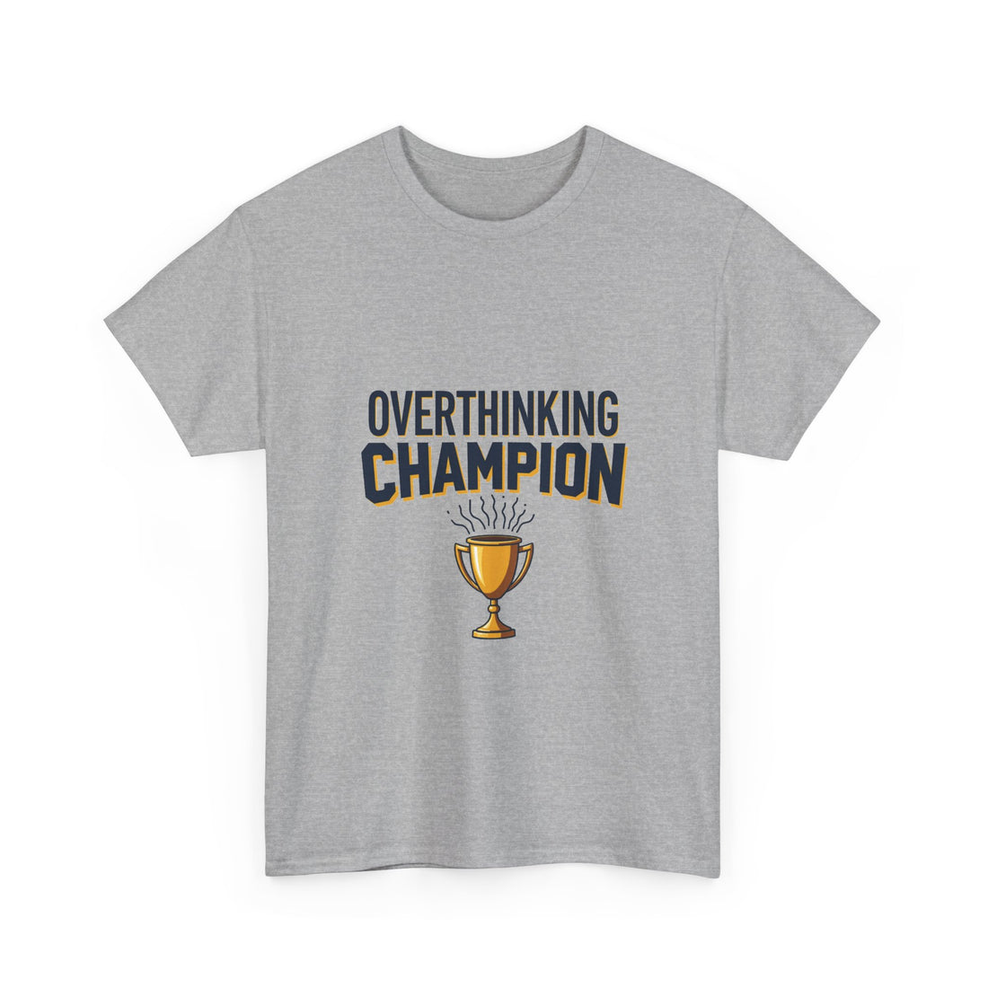 'Overthinking Champion' Funny Trophy Graphic T-Shirt
