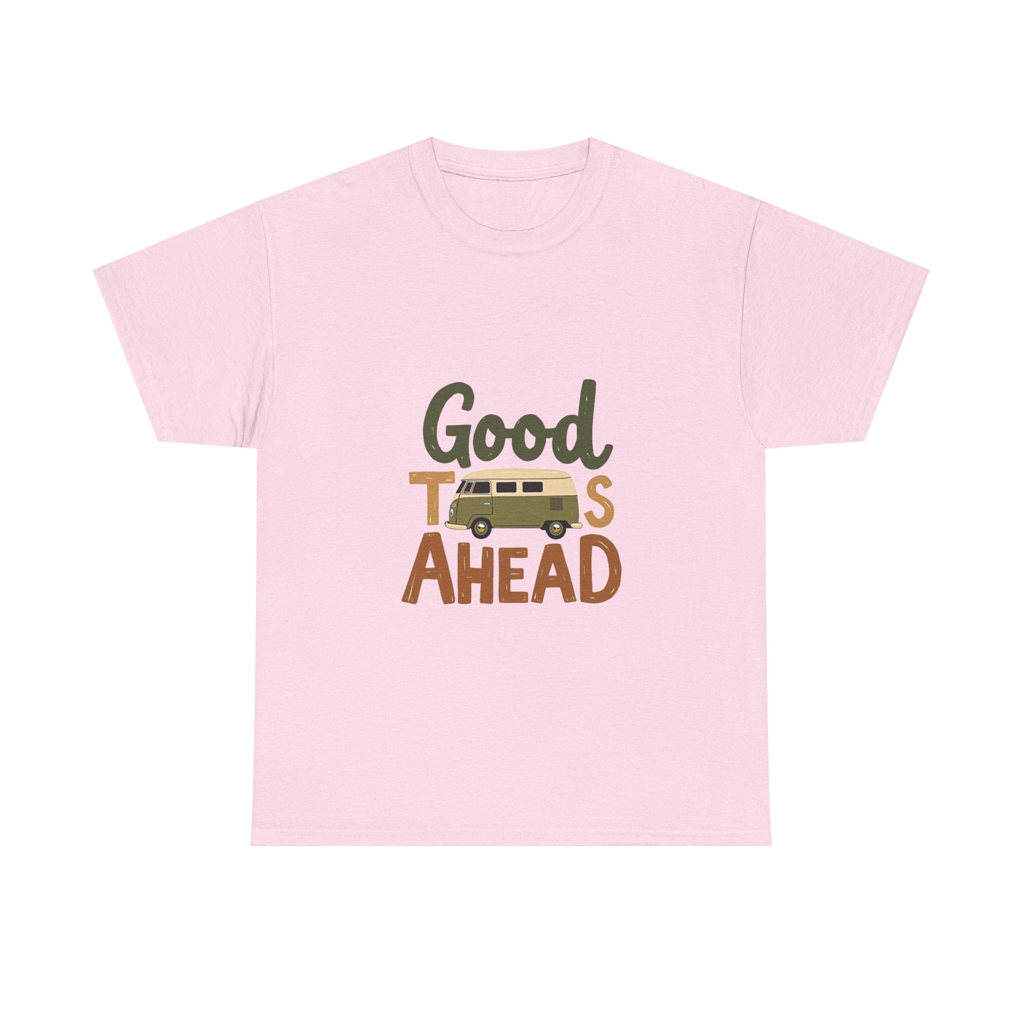 'Good Times Ahead' T-Shirt