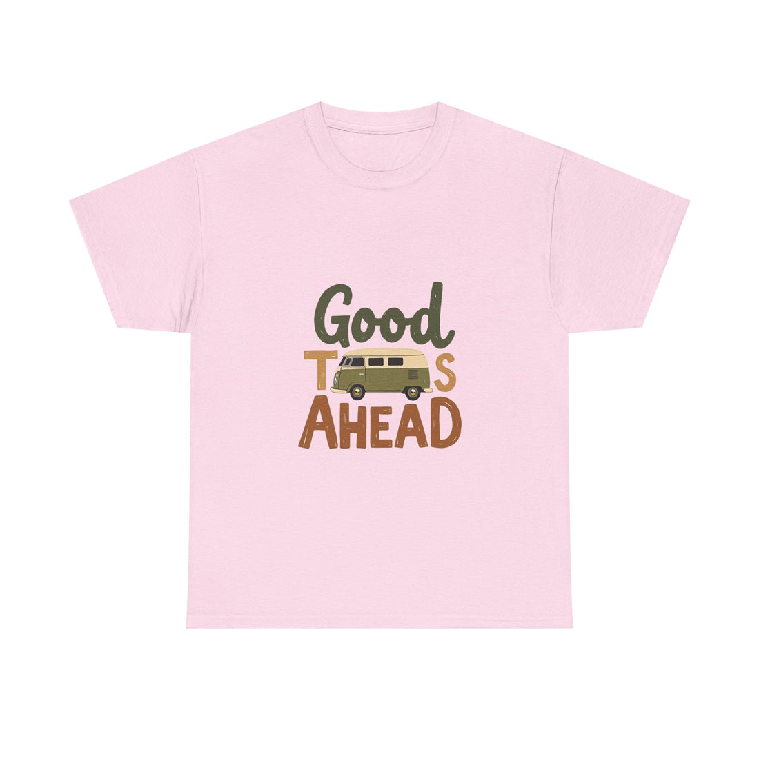 'Good Times Ahead' T-Shirt