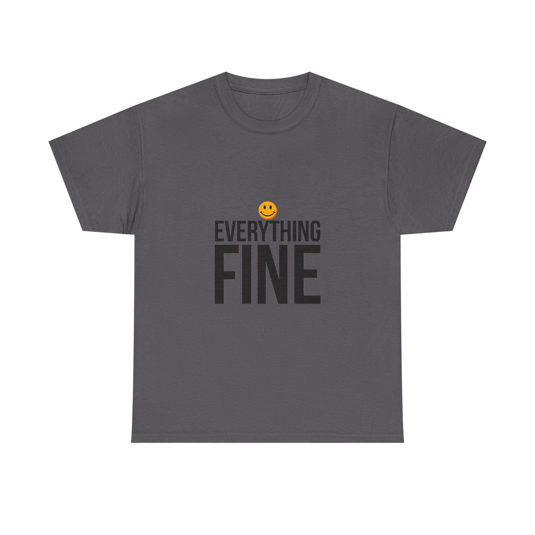 'Everything Fine' Funny Sarcastic T-Shirt with Smiley Graphic