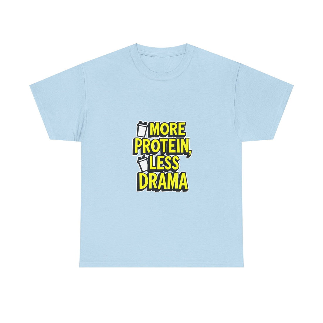 'More Protein Less Drama' Funny Gym T-Shirt