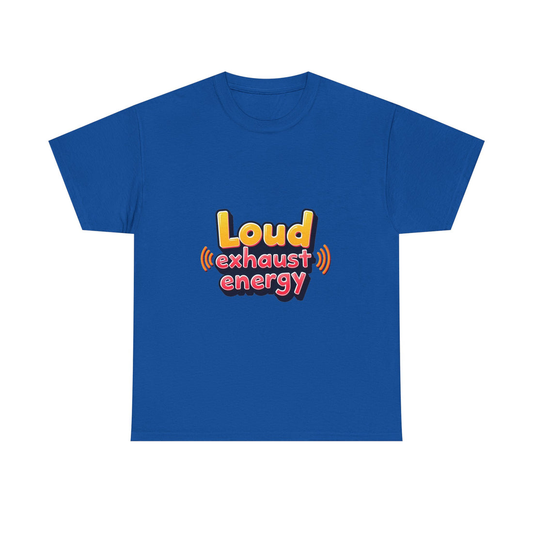 'Loud Exhaust Energy' Graphic T