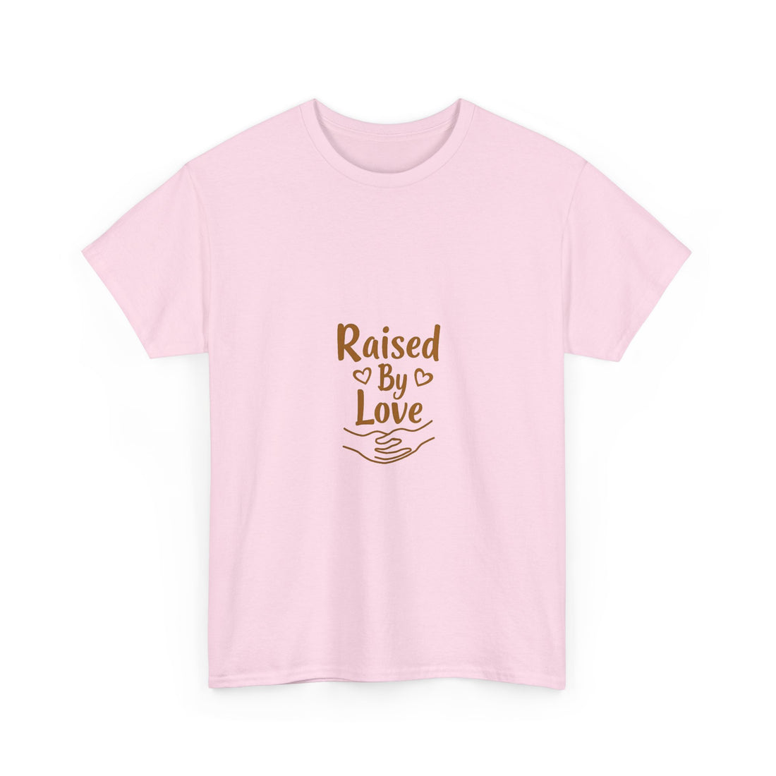 'Raised By Love' T-Shirt