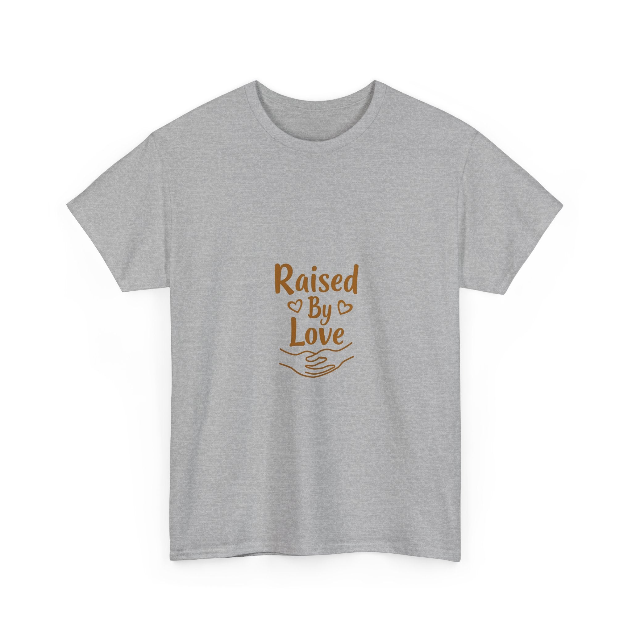 'Raised By Love' T-Shirt