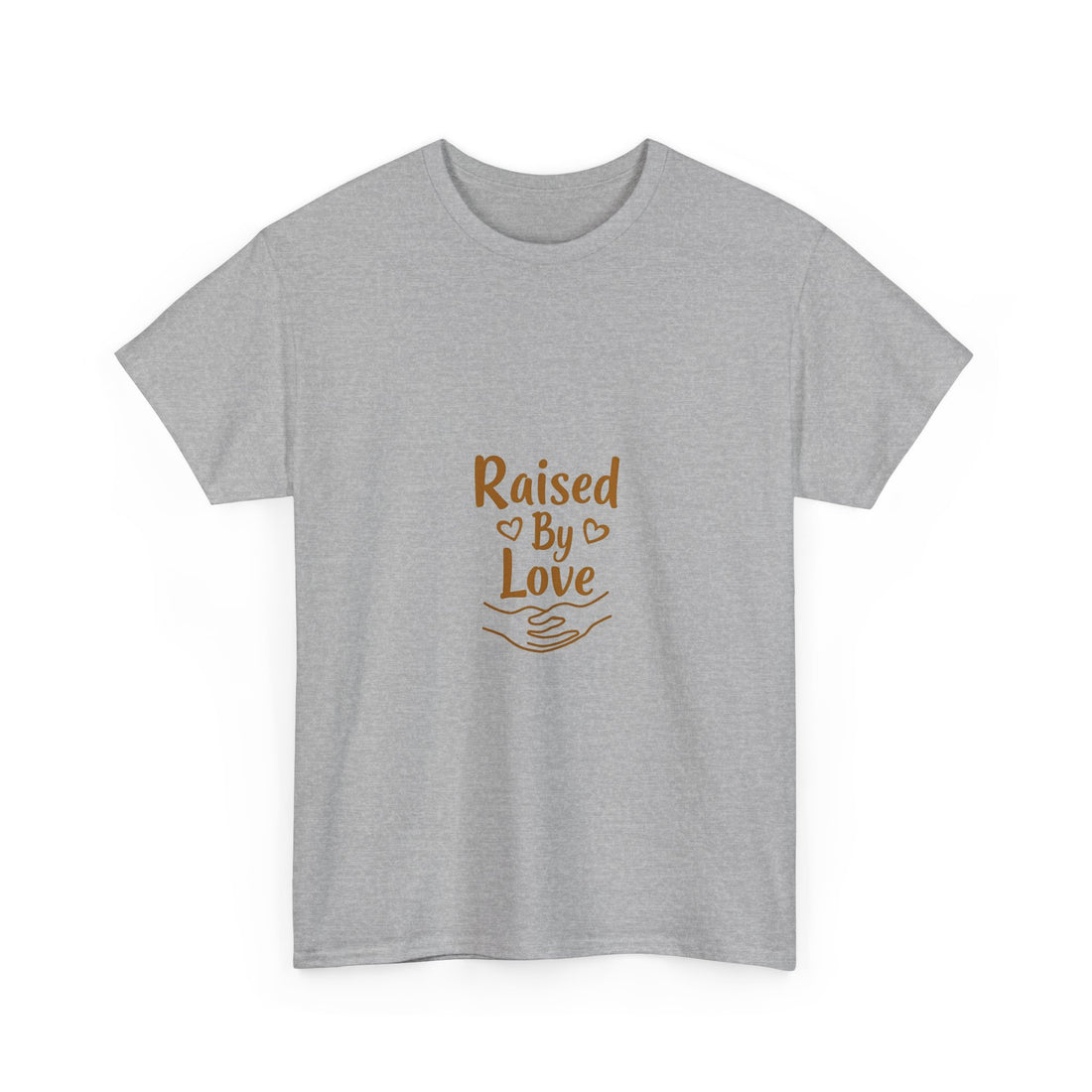 'Raised By Love' T-Shirt