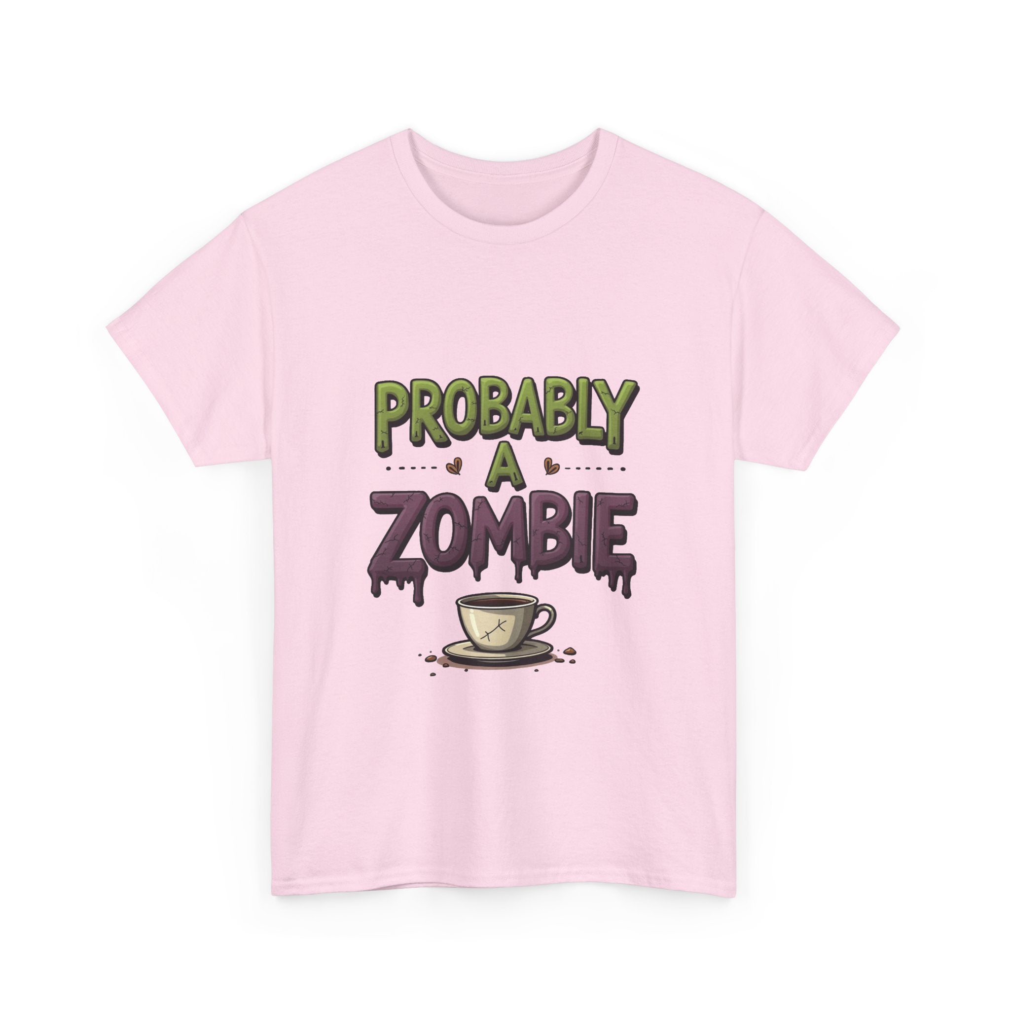 'Probably A Zombie' Funny Coffee Lover Halloween T-shirt