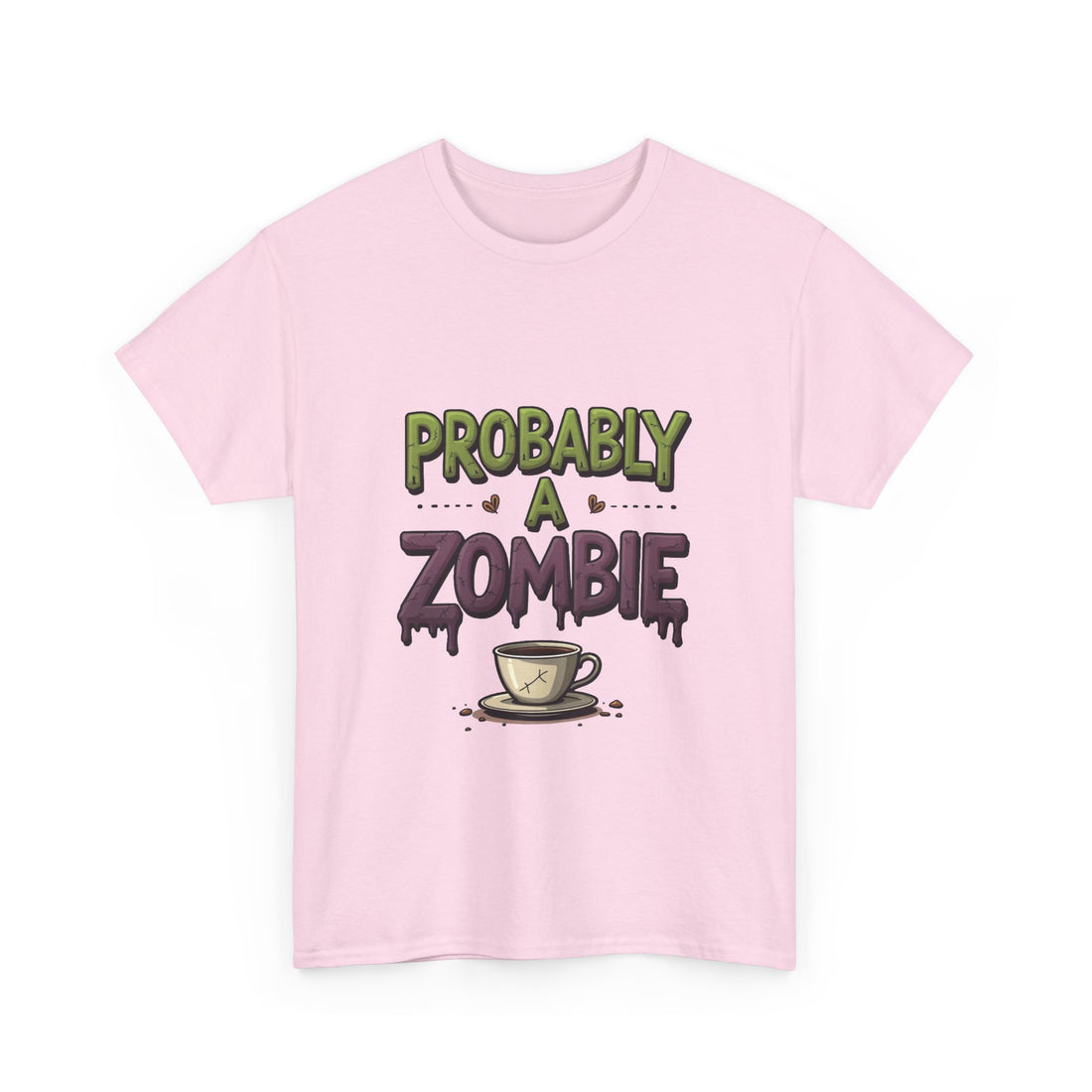 'Probably A Zombie' Funny Coffee Lover Halloween T-shirt