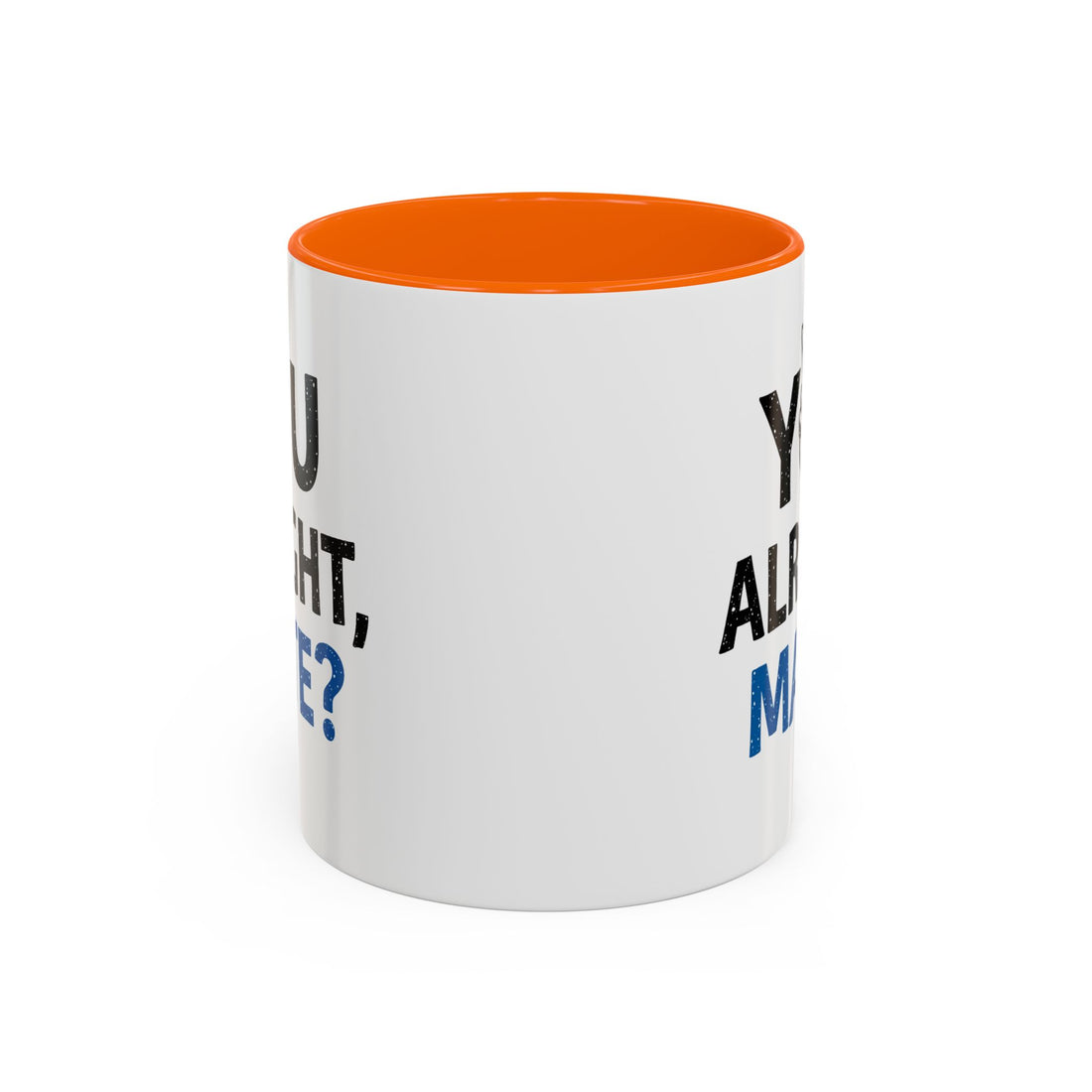You Alright Mate? Accent Coffee Mug, 11oz & 15oz