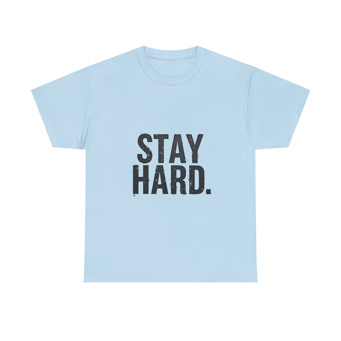 'Stay Hard' Motivational Fitness T‑Shirt