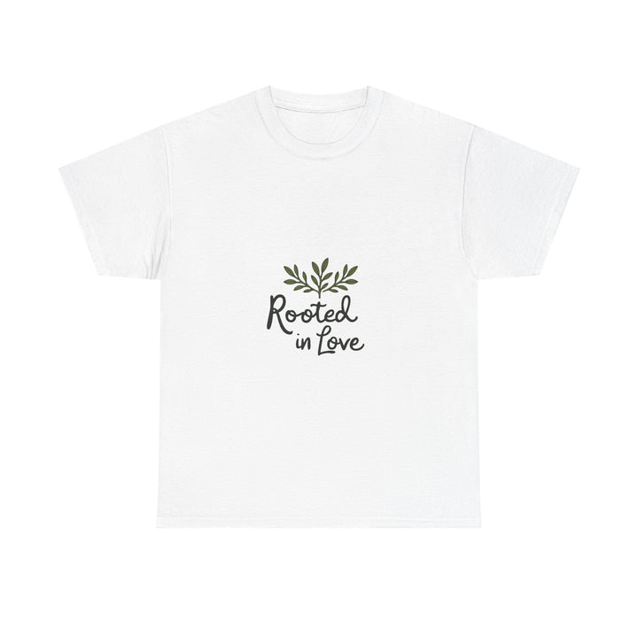 'Rooted in Love' Botanical Script Graphic T- Shirt
