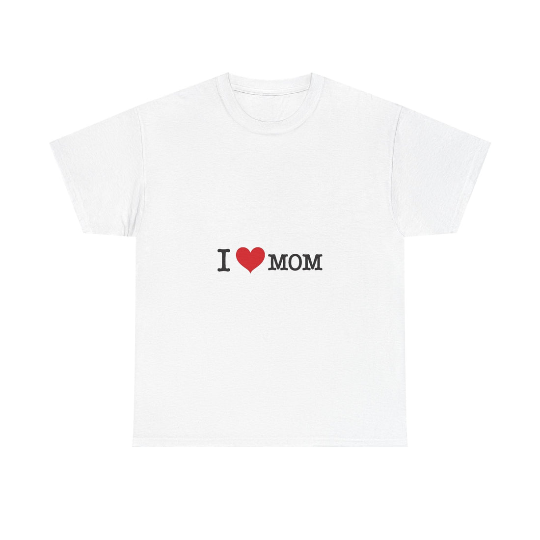 “I ♥ MOM” Cute Mother's Day T-Shirt
