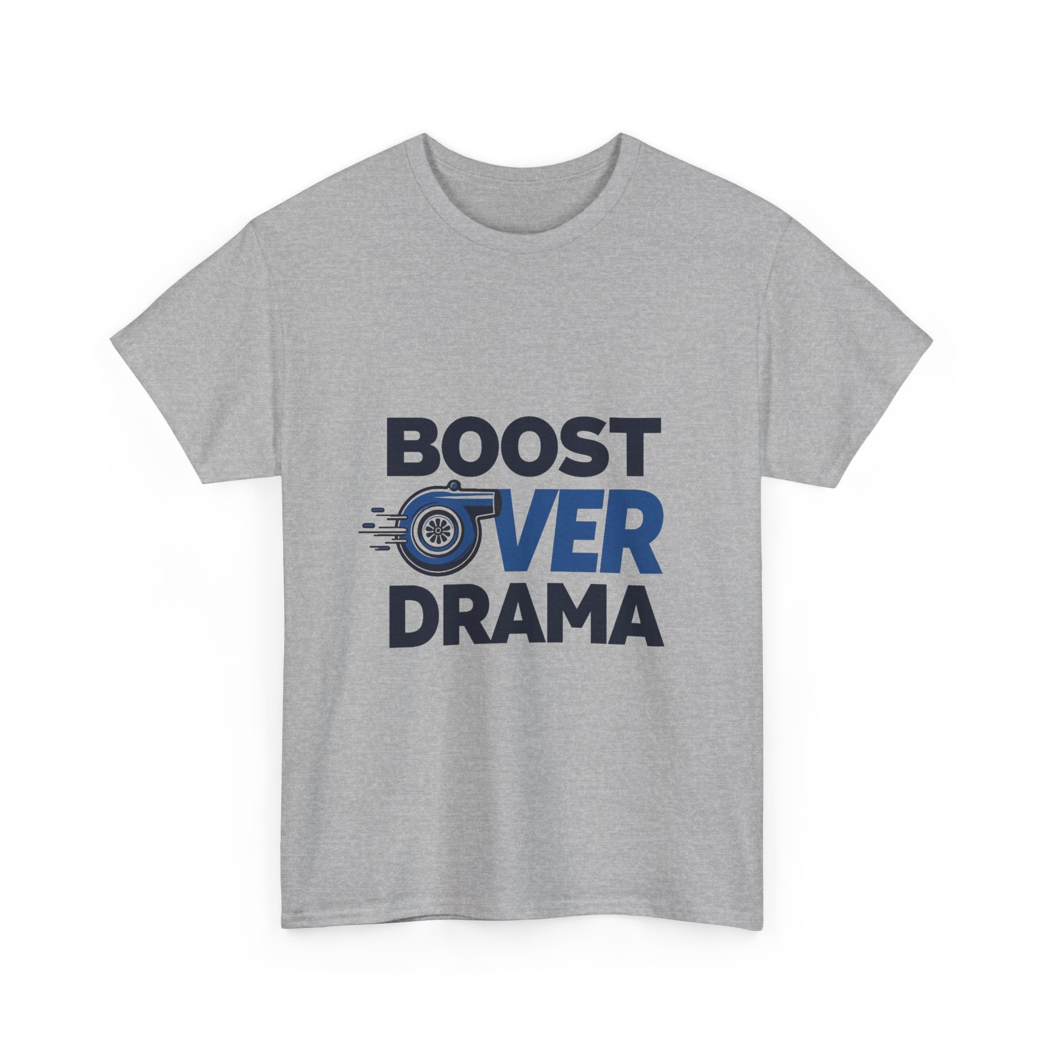 'Boost Over Drama T‑Shirt'