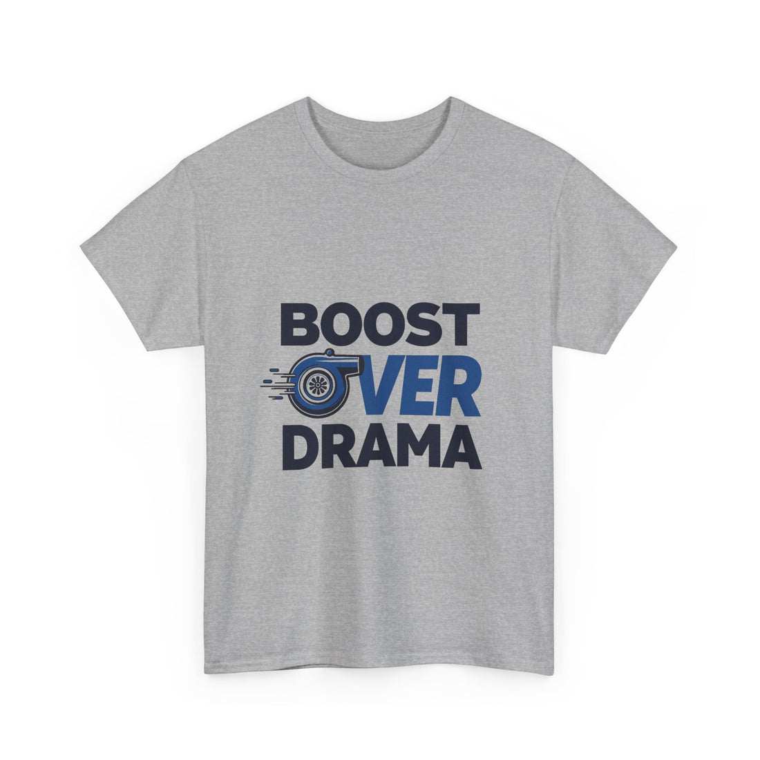 'Boost Over Drama T‑Shirt'