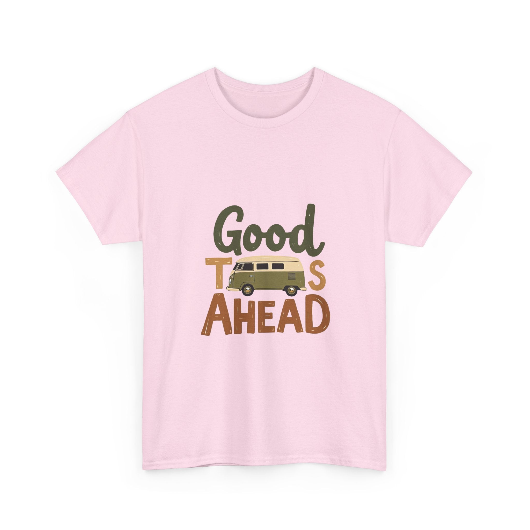 'Good Times Ahead' T-Shirt