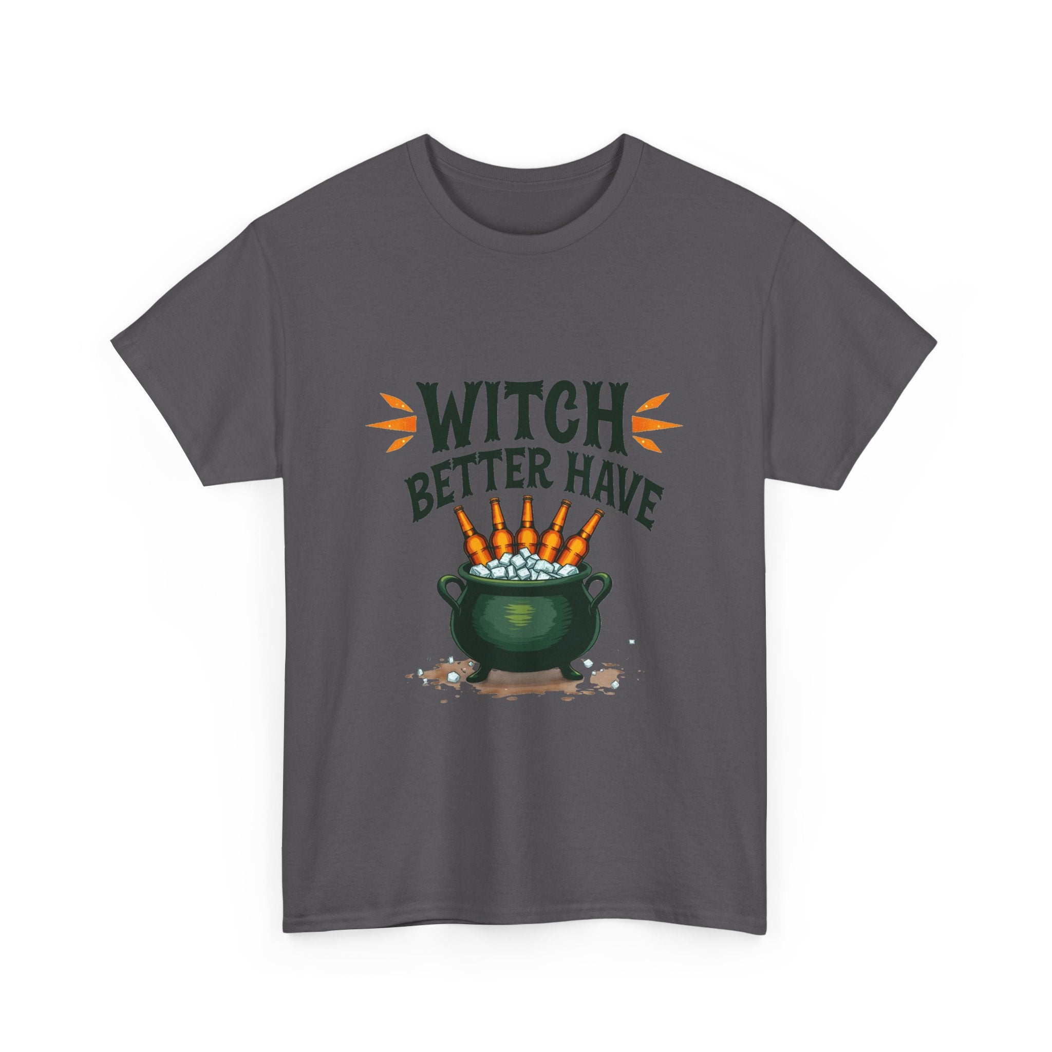 Witch Better Have Cauldron Funny Halloween Witch Shirt