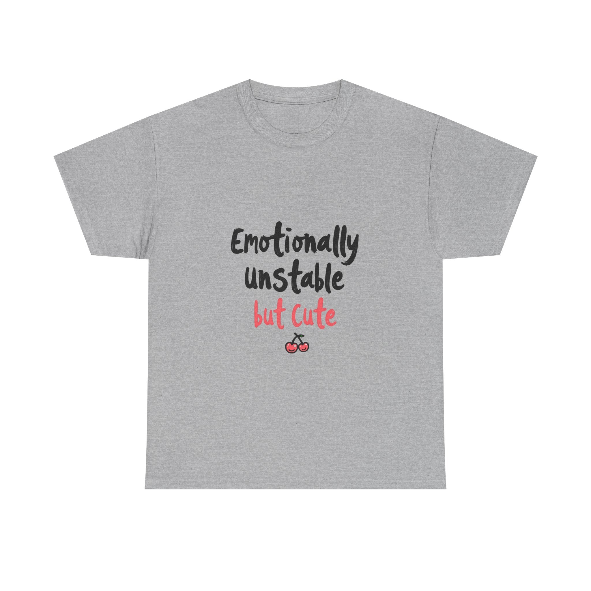 'Emotionally Unstable But Cute' T-Shirt