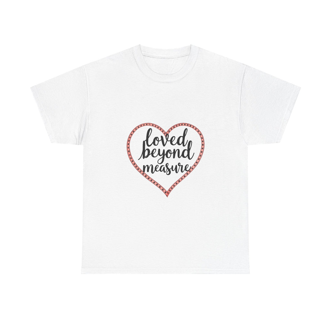 'loved Beyond Measure' T‑Shirt