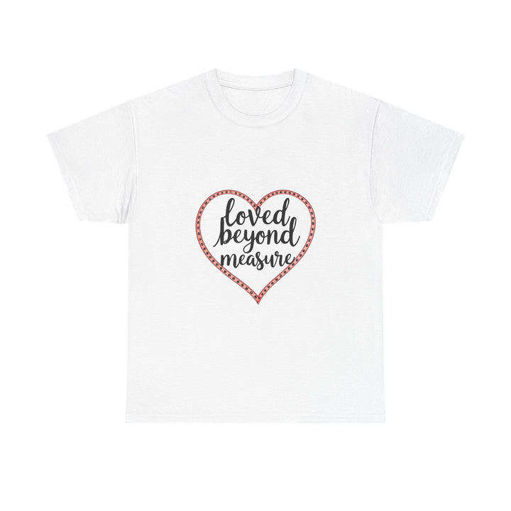 'loved Beyond Measure' T‑Shirt