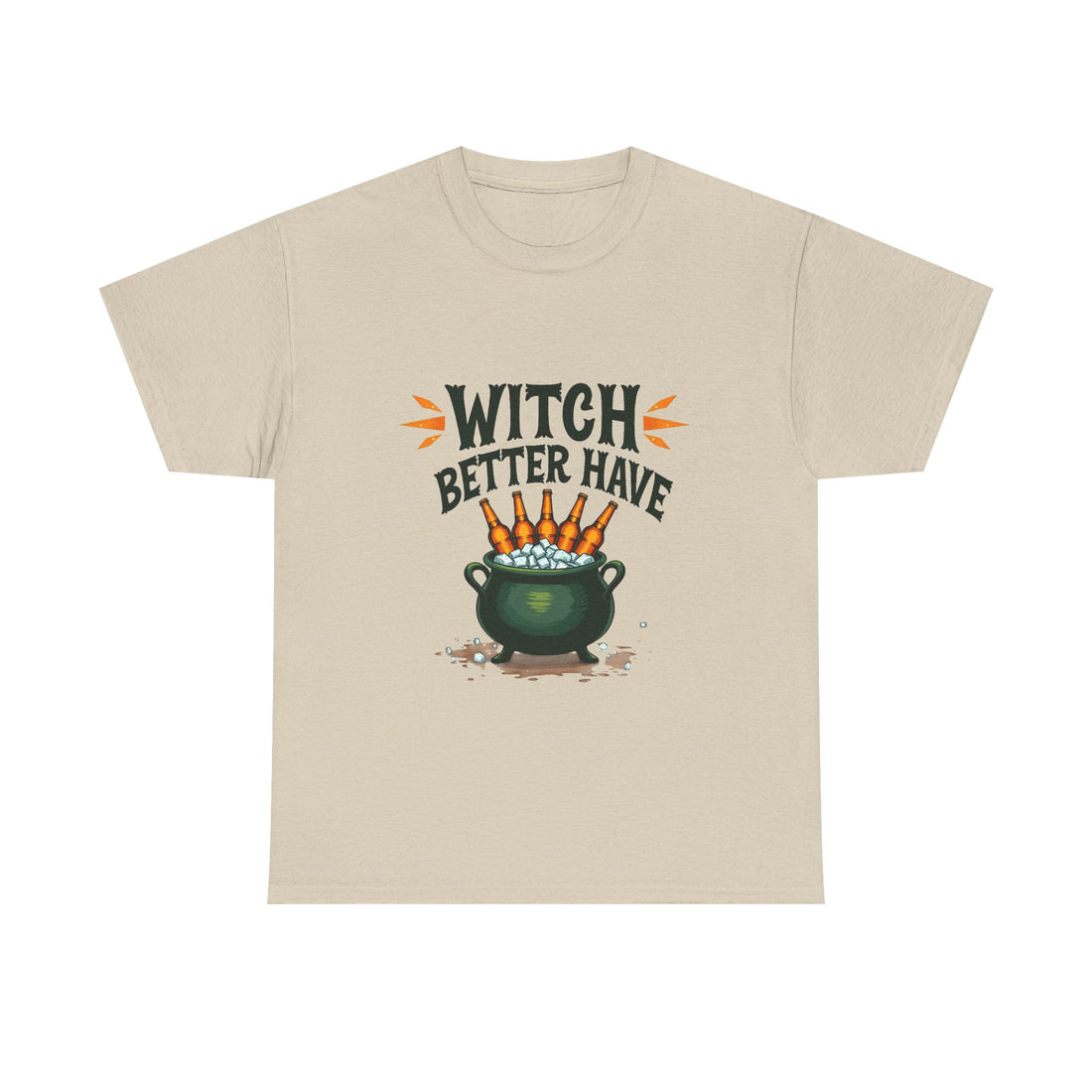 Witch Better Have Cauldron Funny Halloween Witch Shirt