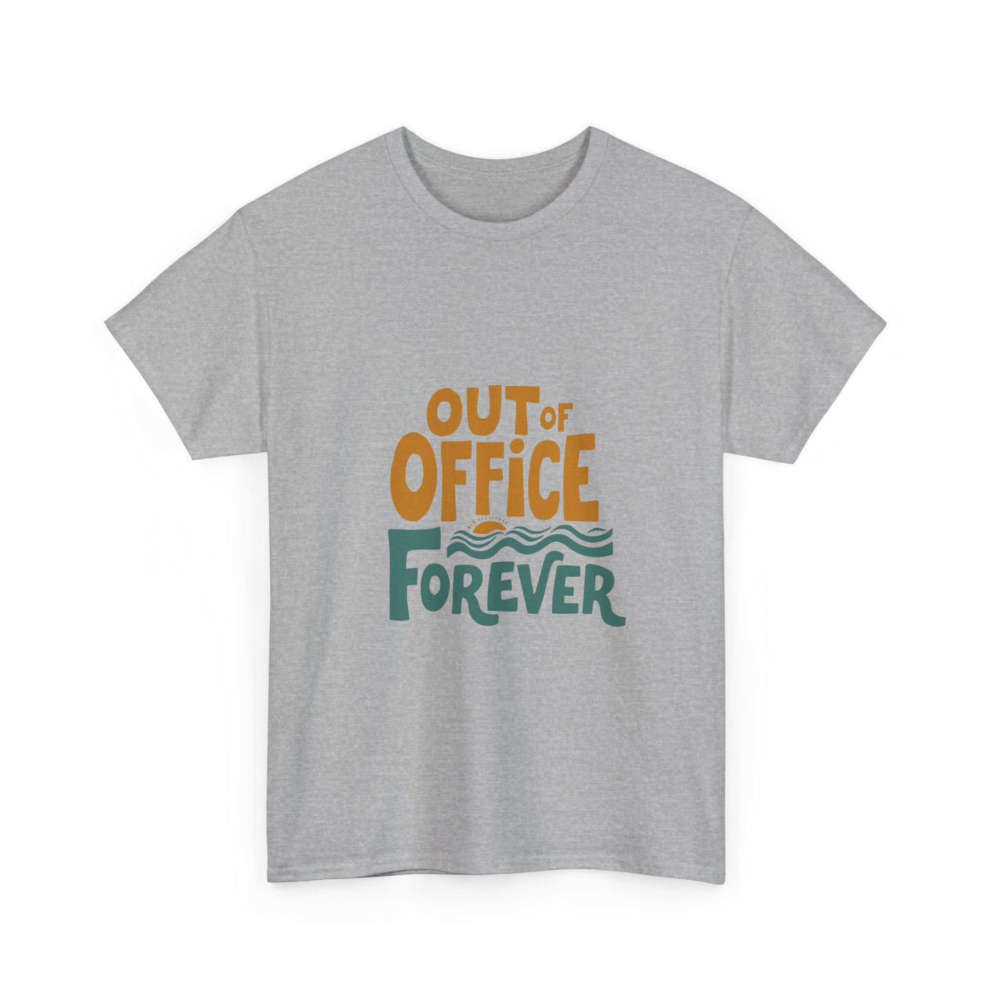 'Out of Office Forever' T-Shirt