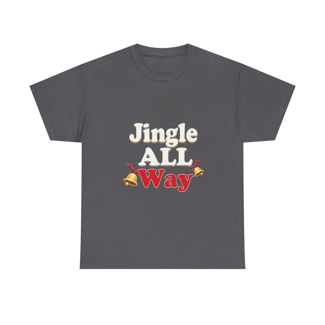 "Jingle All Way" Christmas T-Shirt