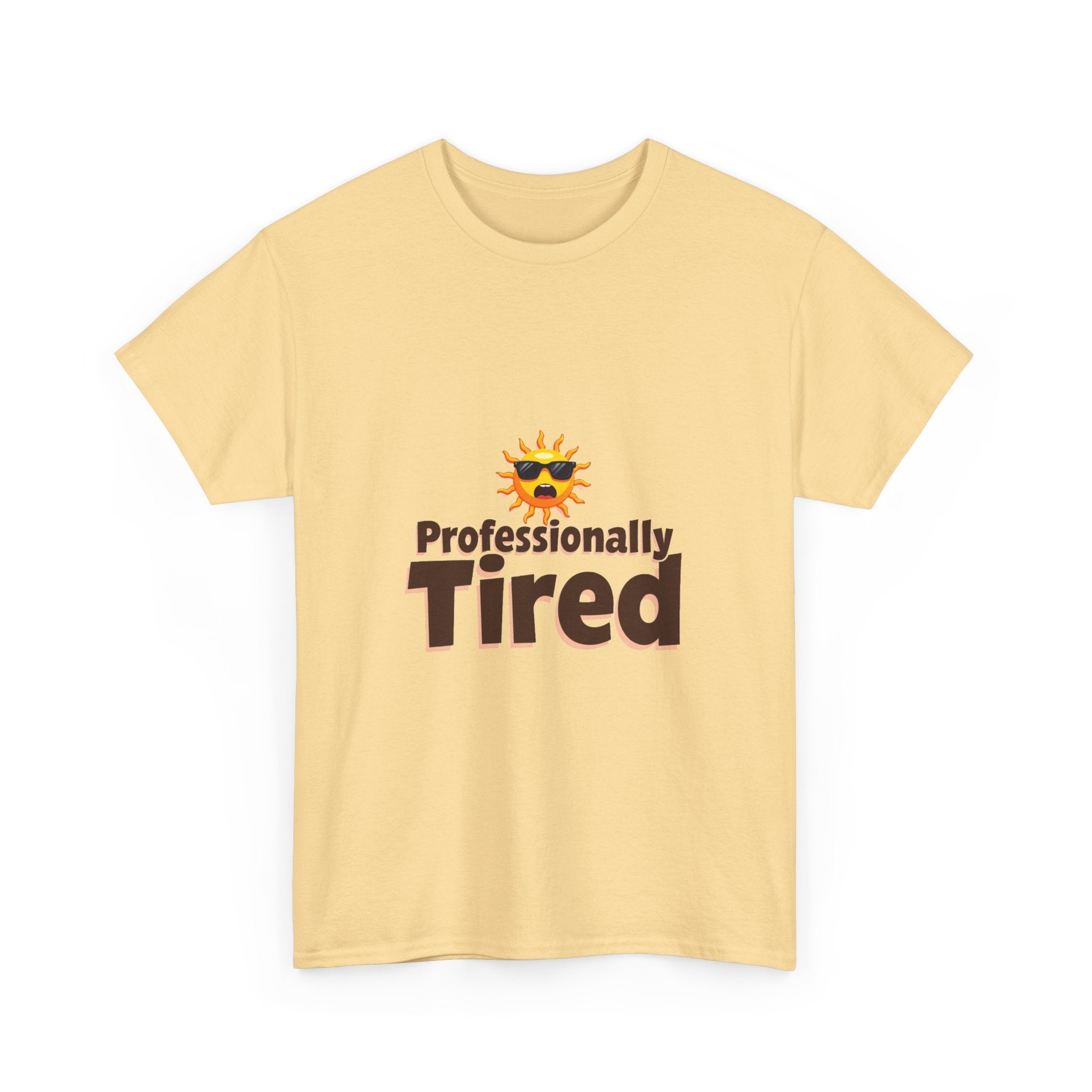 'Professionally Tired' Funny Sun Graphic T-Shirt