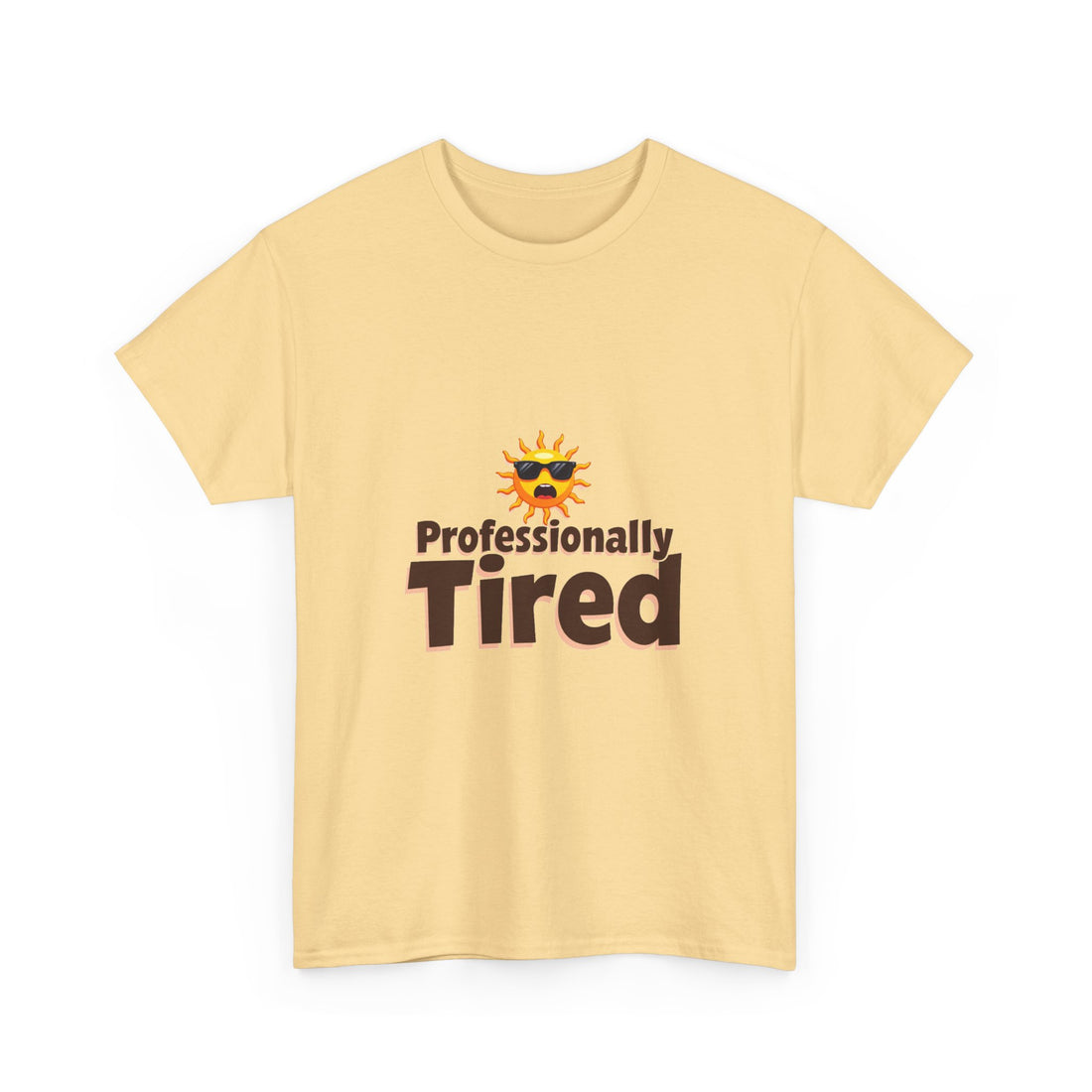 'Professionally Tired' Funny Sun Graphic T-Shirt
