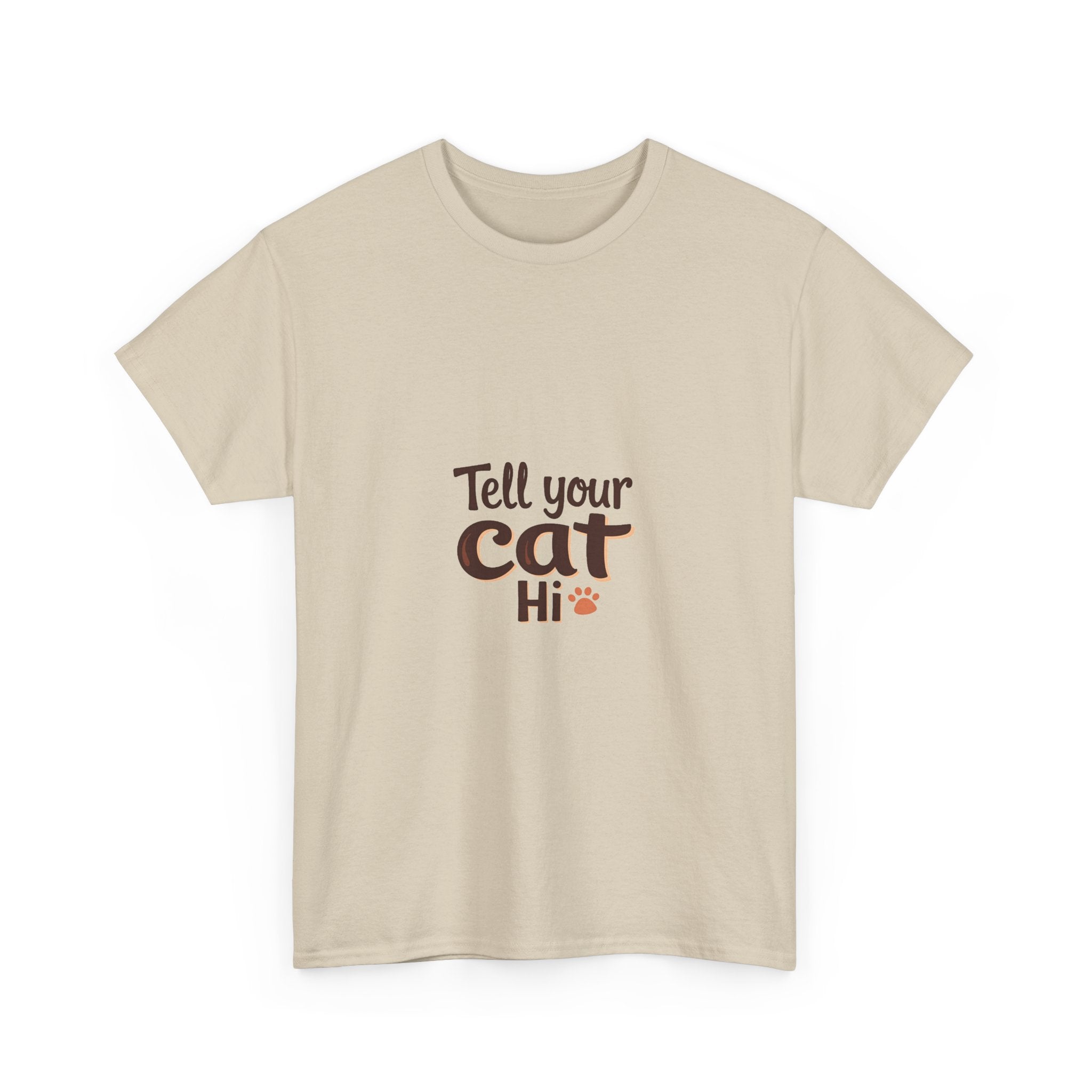 'Tell Your Cat Hi' T-Shirt