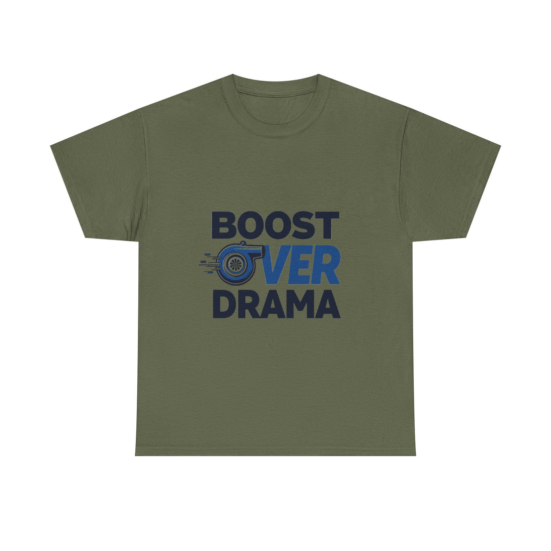 'Boost Over Drama T‑Shirt'