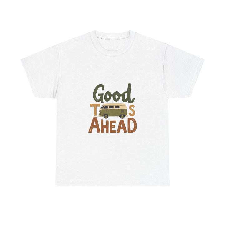 'Good Times Ahead' T-Shirt