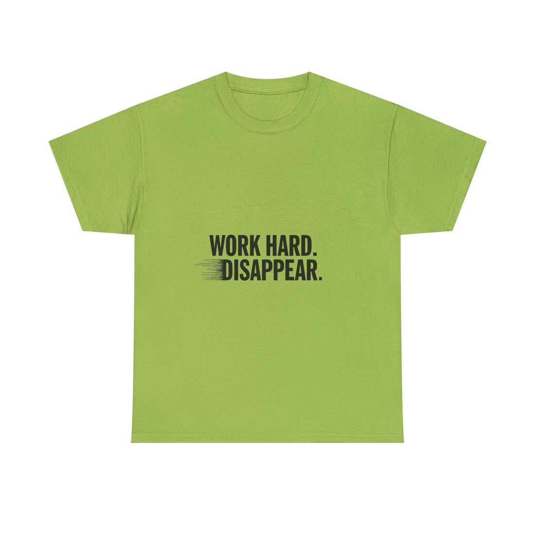'Work Hard. Disappear.' Minimalist Motivational T-Shirt