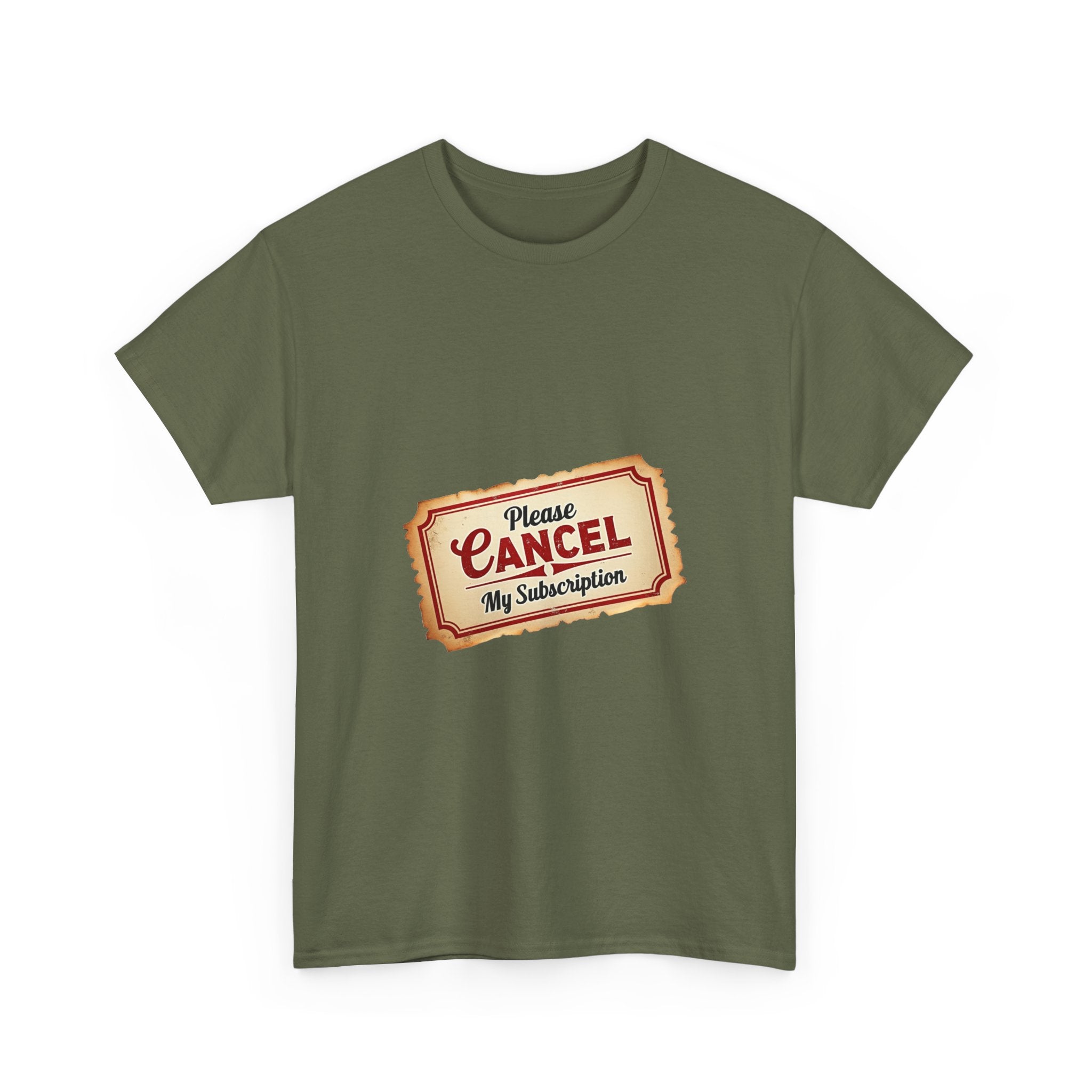 'Please Cancel My Subscription' T‑Shirt