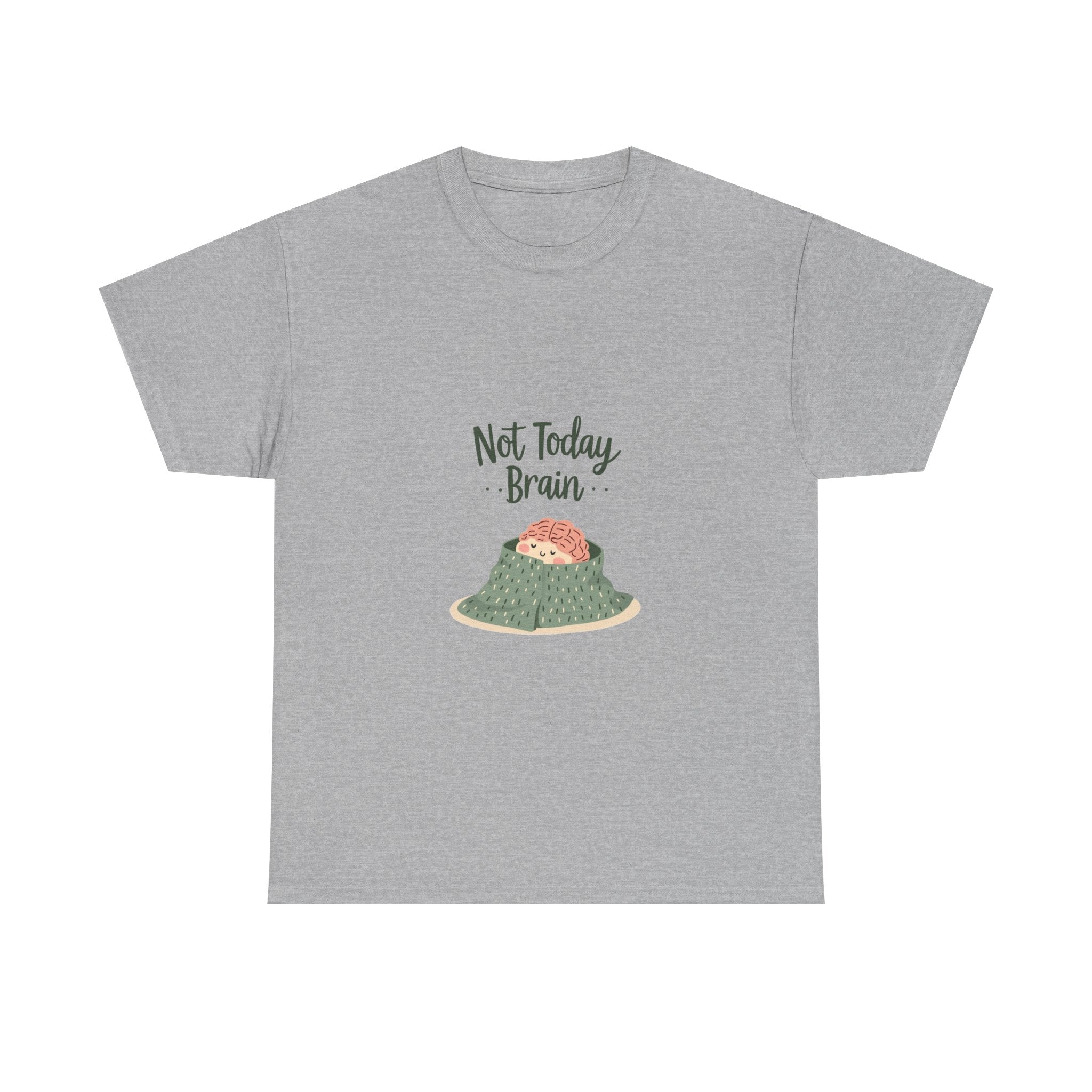 'Not Today, Brain' T-Shirt