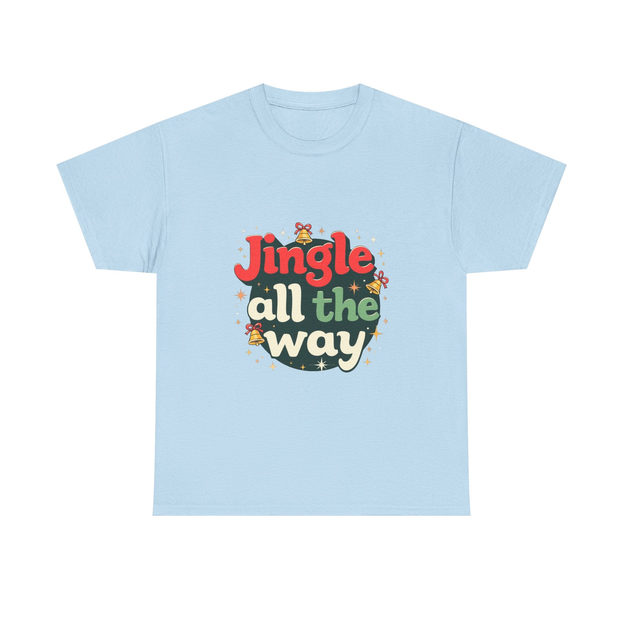 'Jingle All The Way Christmas' T-Shirt