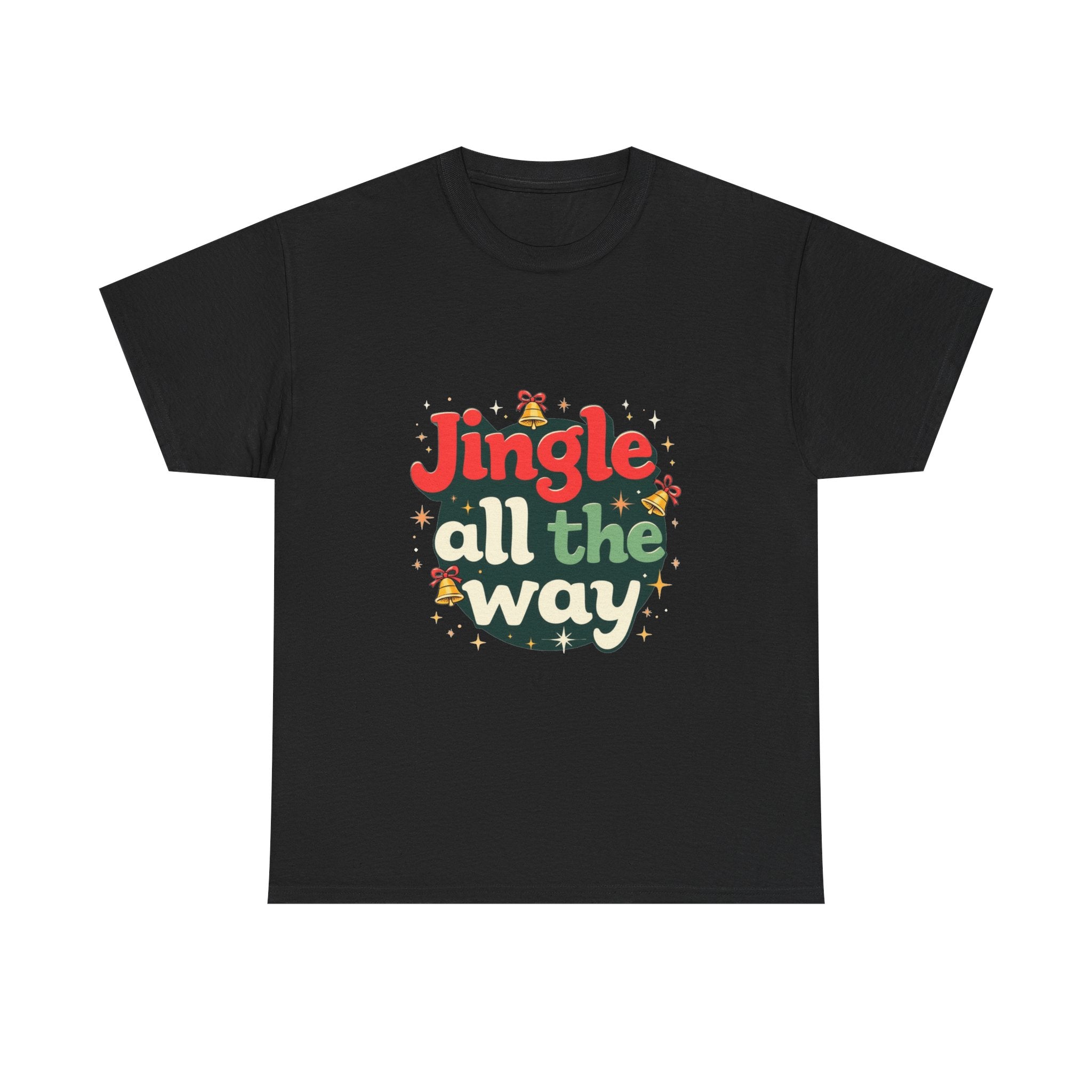'Jingle All The Way Christmas' T-Shirt