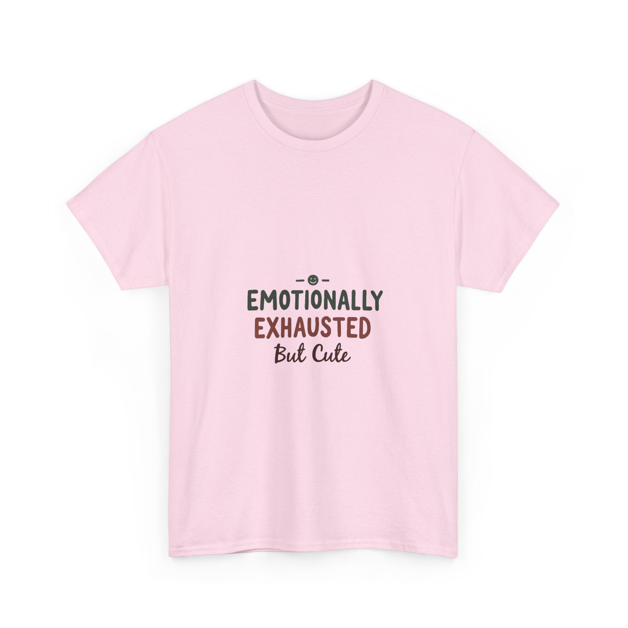 'Emotionally Exhausted But Cute' T-Shirt