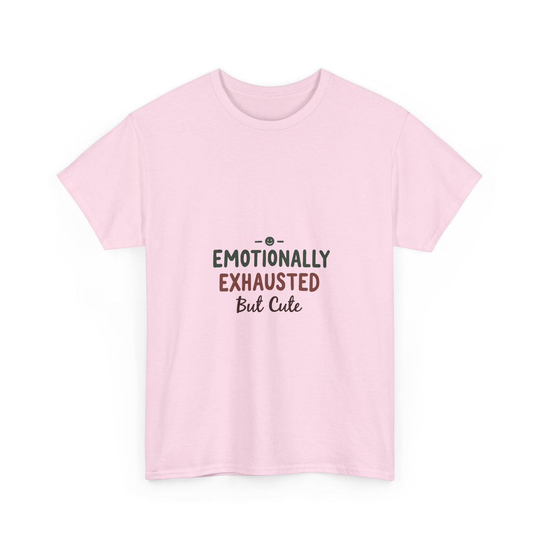 'Emotionally Exhausted But Cute' T-Shirt