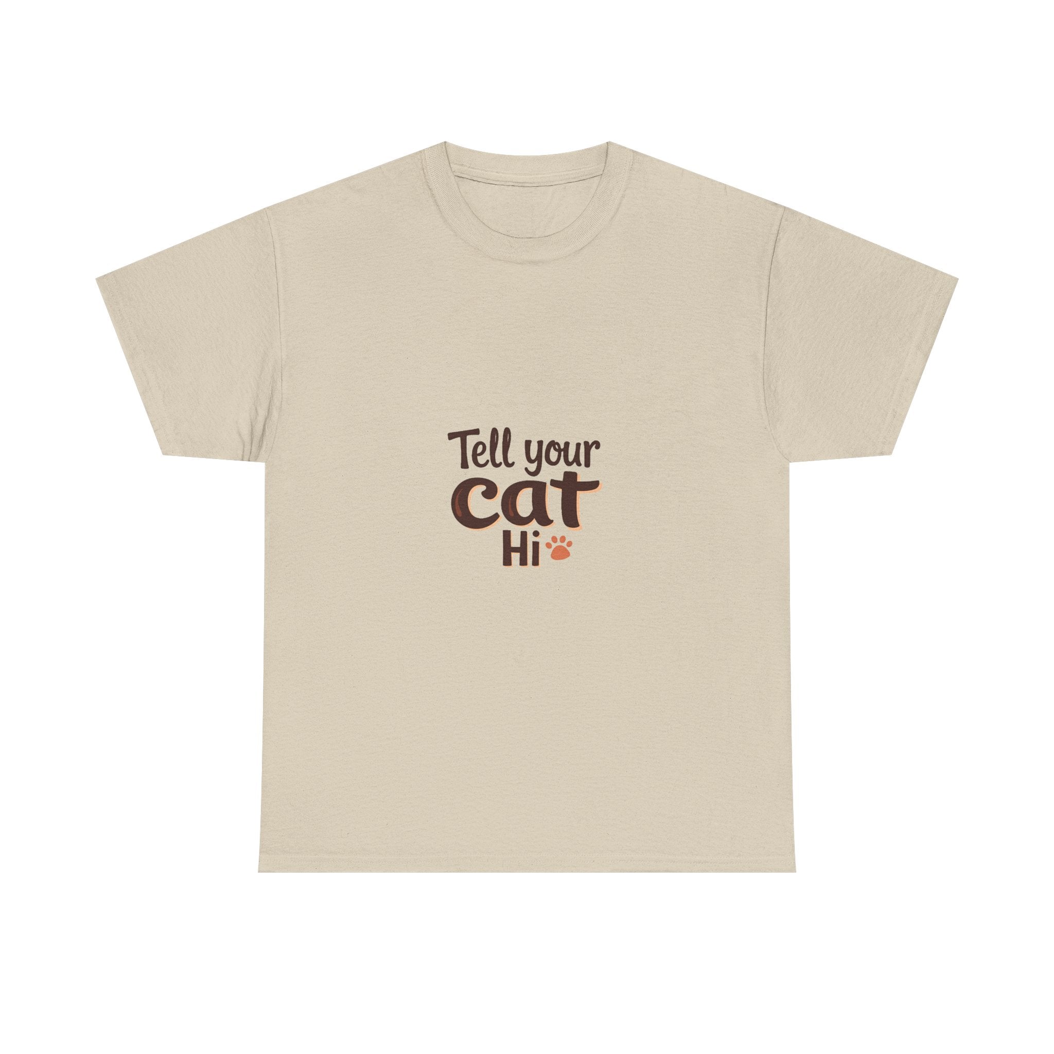 'Tell Your Cat Hi' T-Shirt