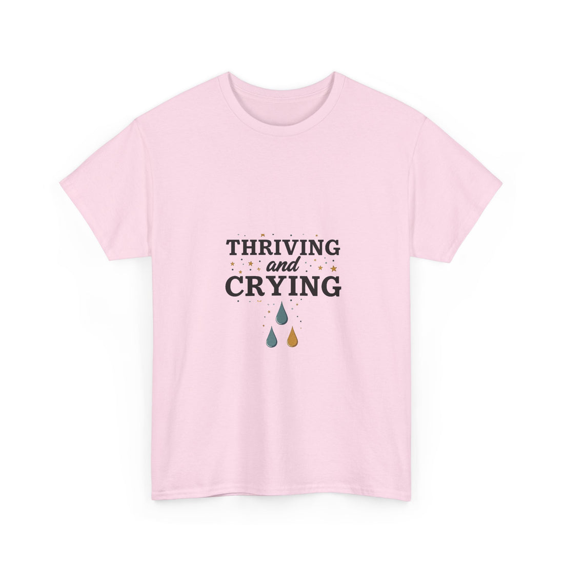 'Thriving and Crying' Graphic T‑Shirt