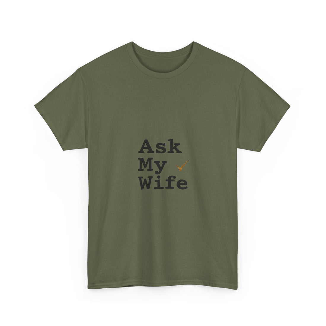 'Ask My Wife' Funny Married Life T-Shirt