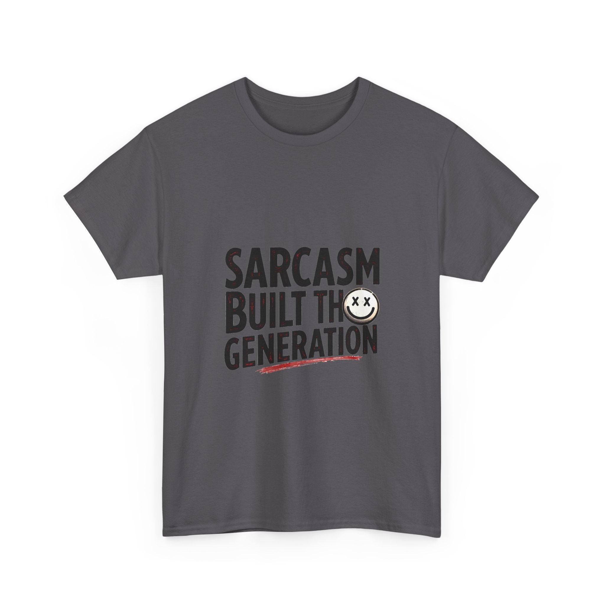 Sarcasm Built This Generation T-Shirt