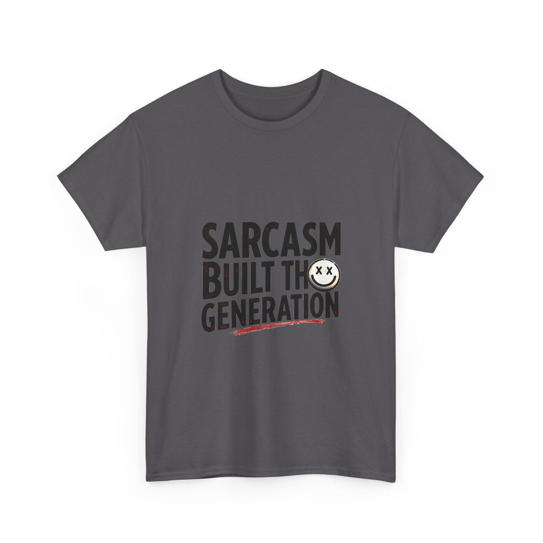 Sarcasm Built This Generation T-Shirt
