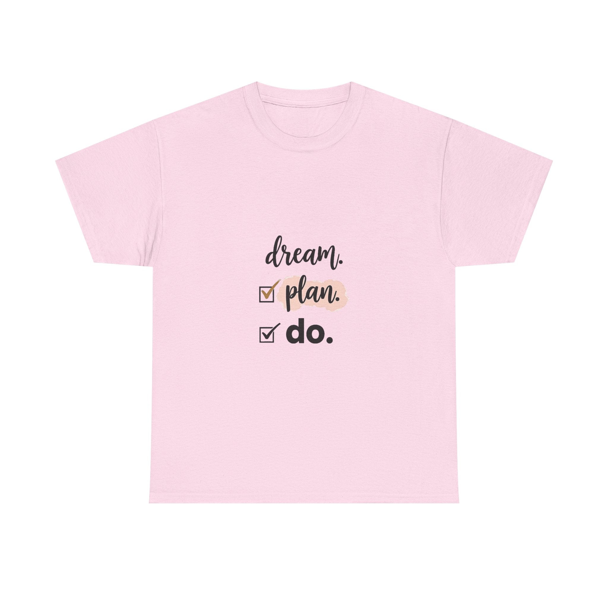 'Dream. Plan. Do'. Motivational Checklist T-Shirt