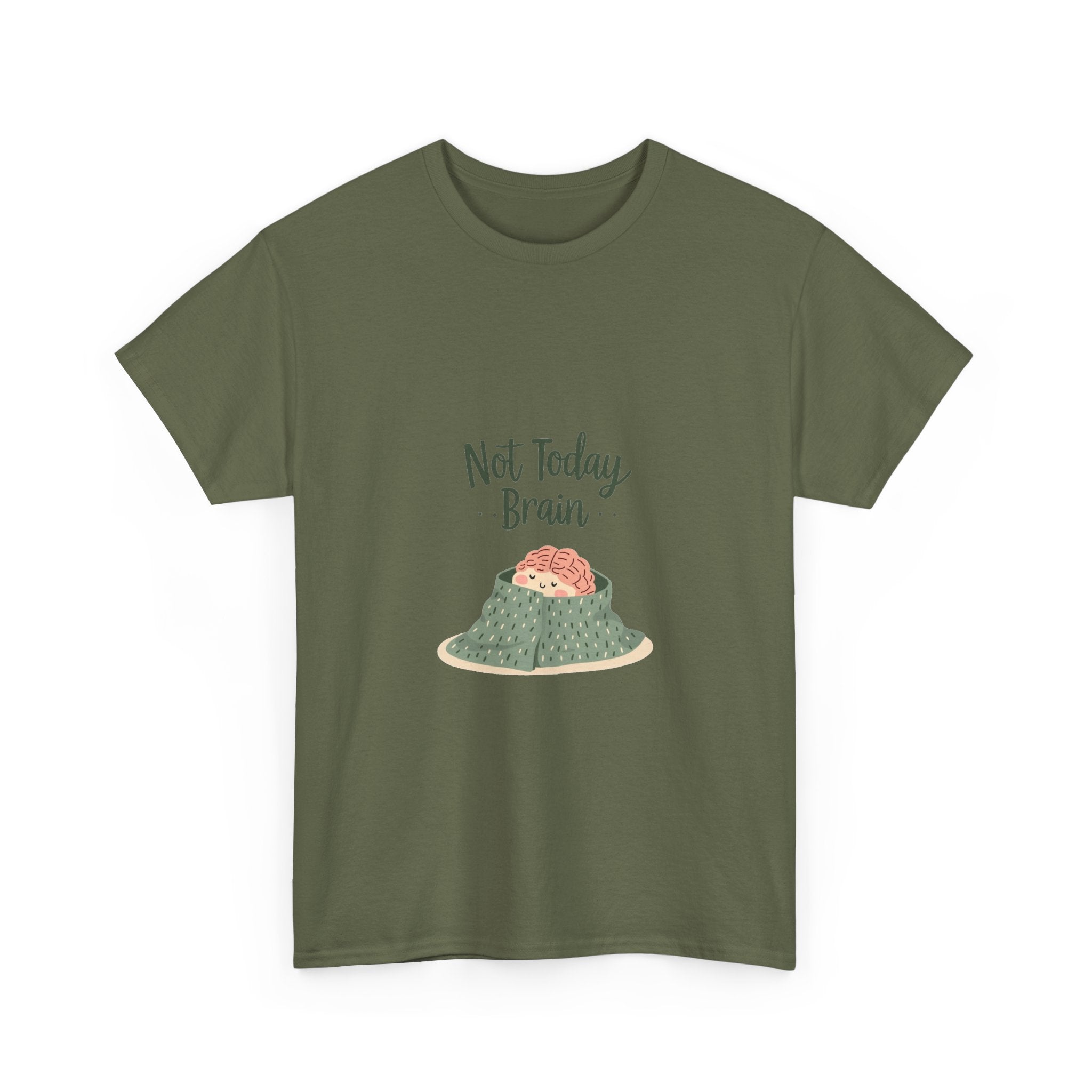 'Not Today, Brain' T-Shirt