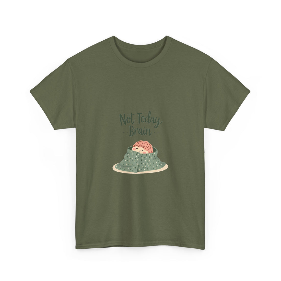 'Not Today, Brain' T-Shirt