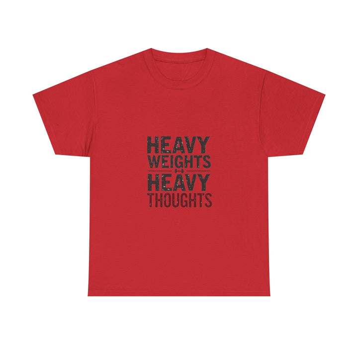 'Heavy Weights Heavy Thoughts' Workout Motivation Gym T-Shirt