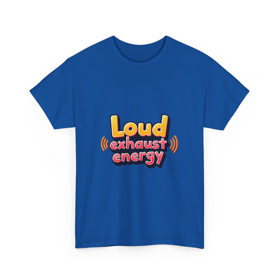 'Loud Exhaust Energy' Graphic T