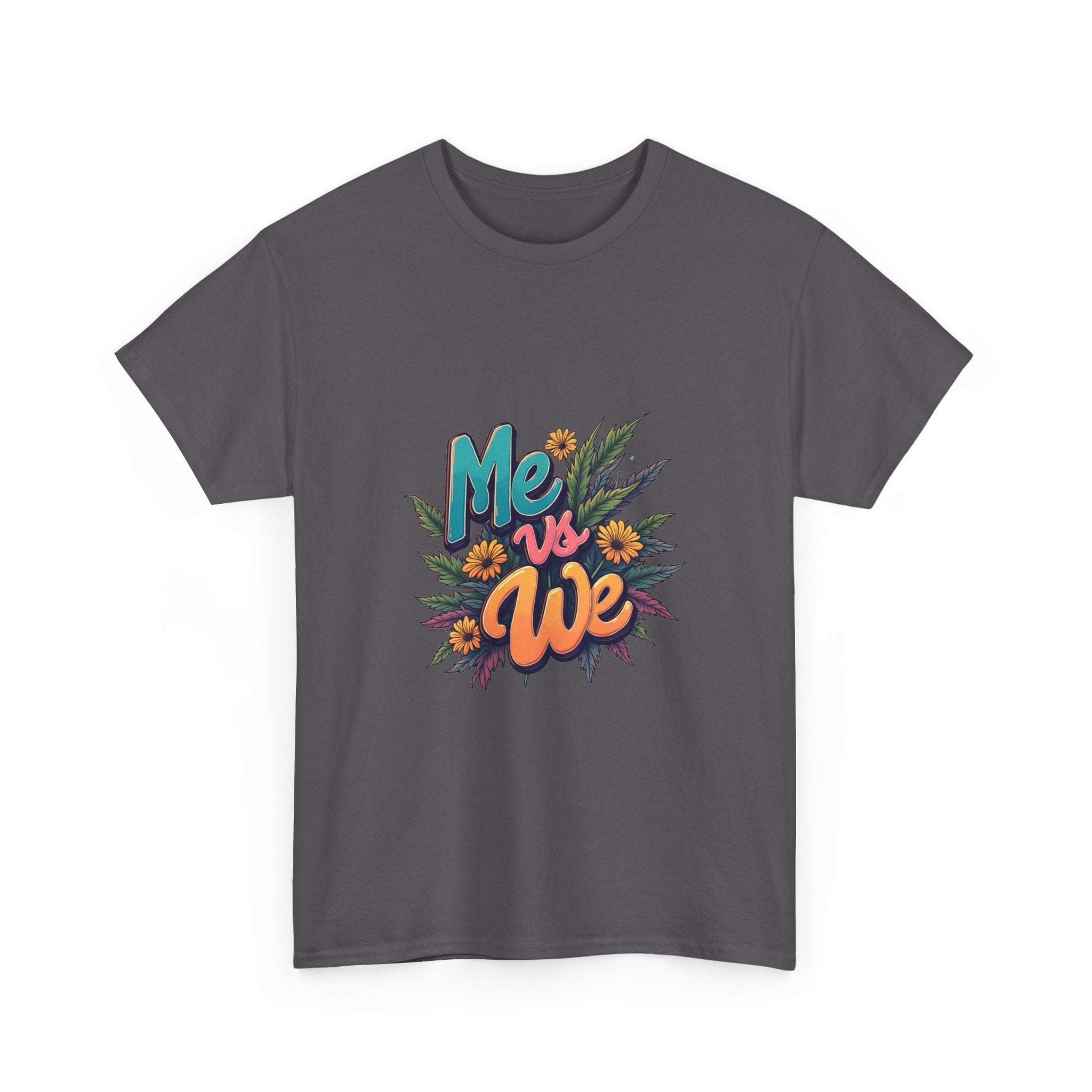 Me vs We Floral Graphic Unity Statement T-Shirt